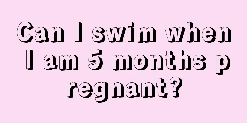 Can I swim when I am 5 months pregnant?