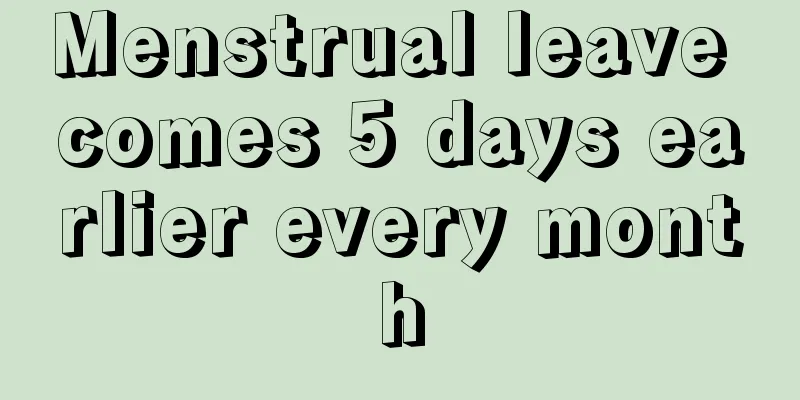 Menstrual leave comes 5 days earlier every month