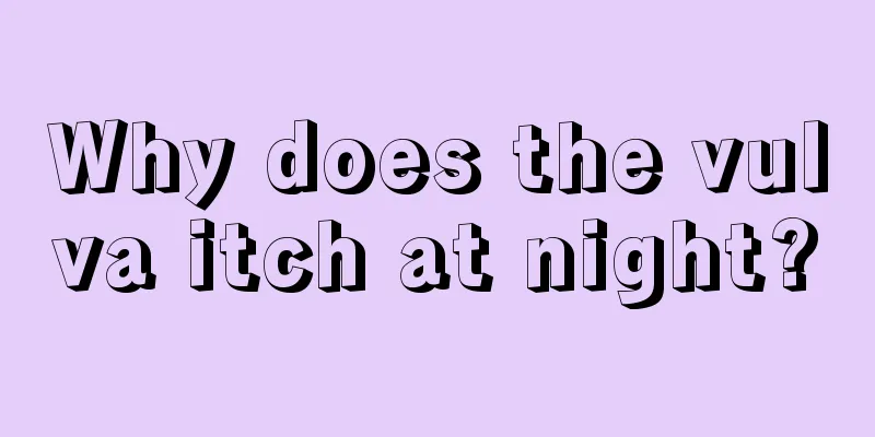 Why does the vulva itch at night?