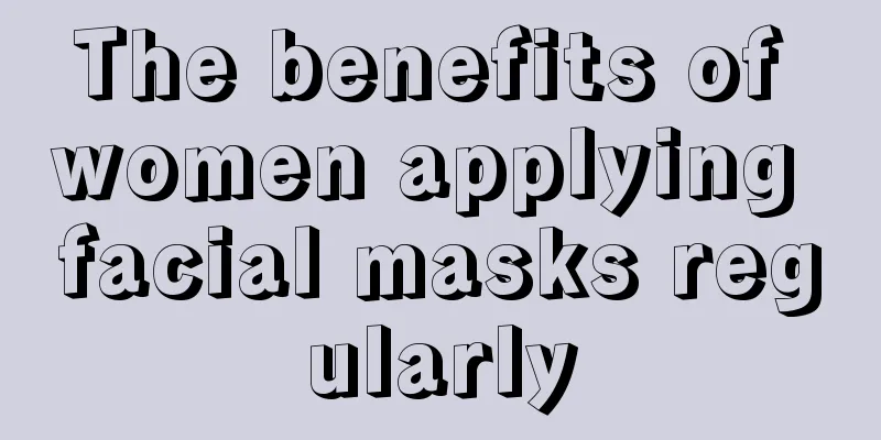 The benefits of women applying facial masks regularly