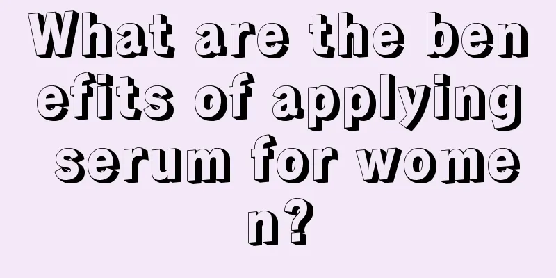 What are the benefits of applying serum for women?