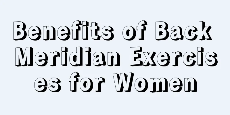 Benefits of Back Meridian Exercises for Women