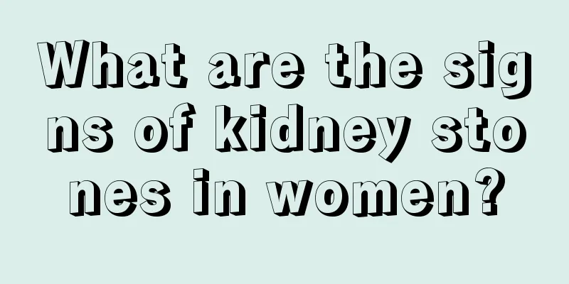 What are the signs of kidney stones in women?