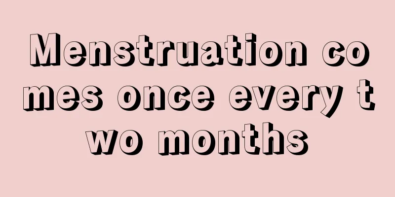 Menstruation comes once every two months