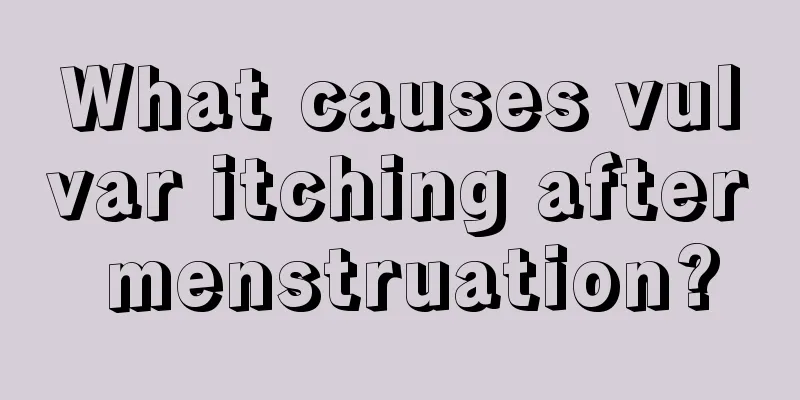 What causes vulvar itching after menstruation?