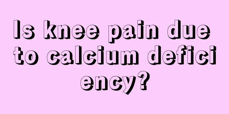 Is knee pain due to calcium deficiency?