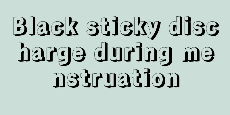 Black sticky discharge during menstruation