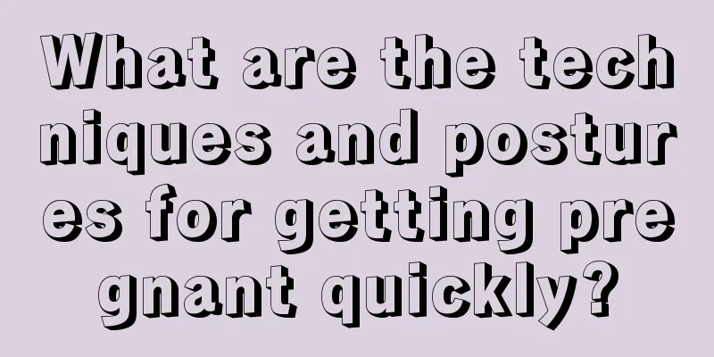 What are the techniques and postures for getting pregnant quickly?