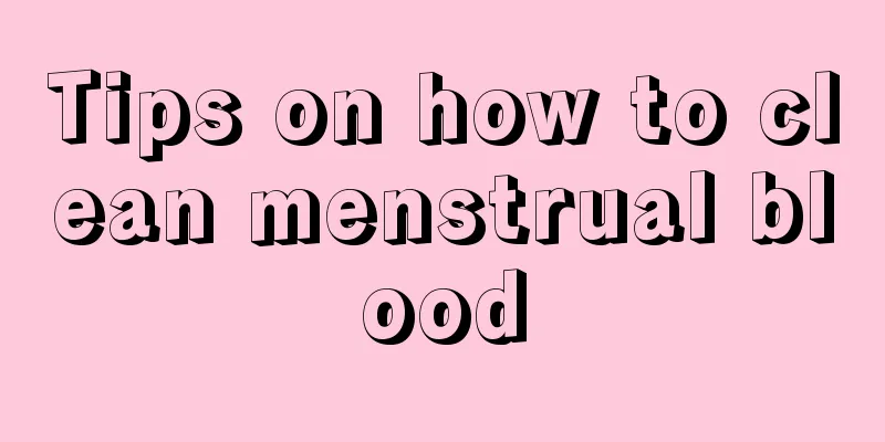 Tips on how to clean menstrual blood