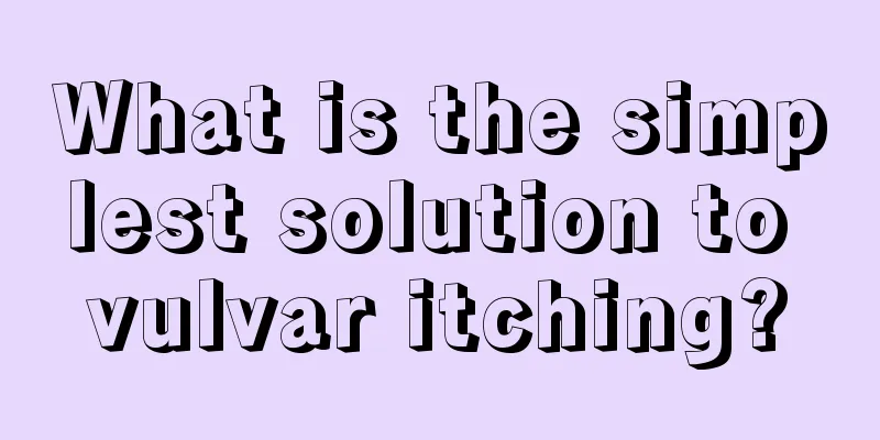 What is the simplest solution to vulvar itching?