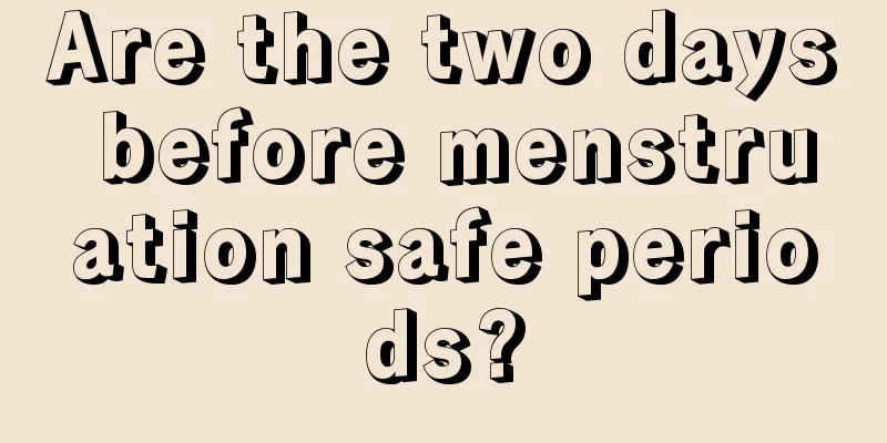 Are the two days before menstruation safe periods?