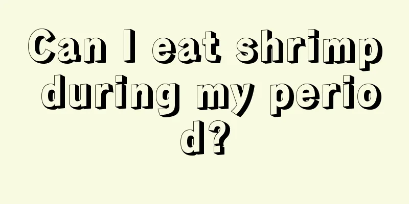 Can I eat shrimp during my period?