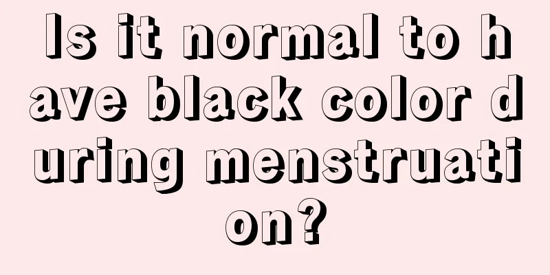 Is it normal to have black color during menstruation?