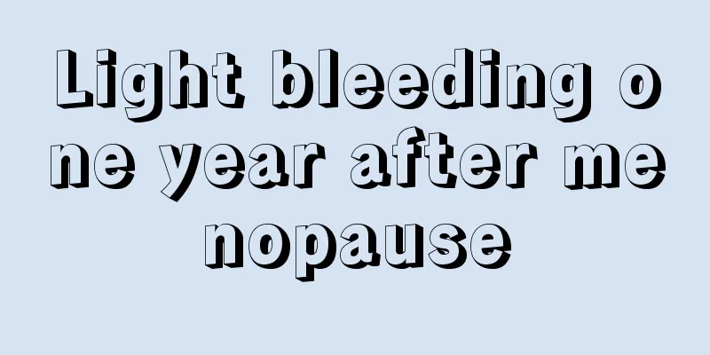 Light bleeding one year after menopause