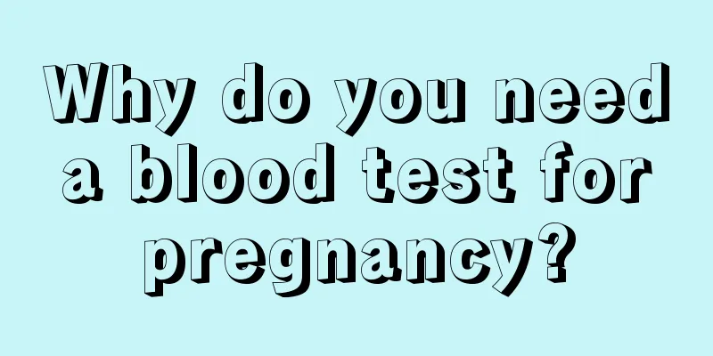 Why do you need a blood test for pregnancy?