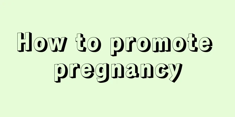 How to promote pregnancy