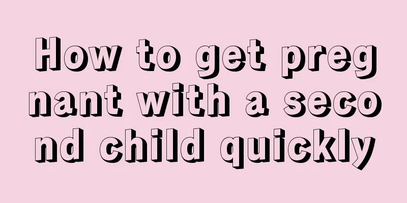 How to get pregnant with a second child quickly