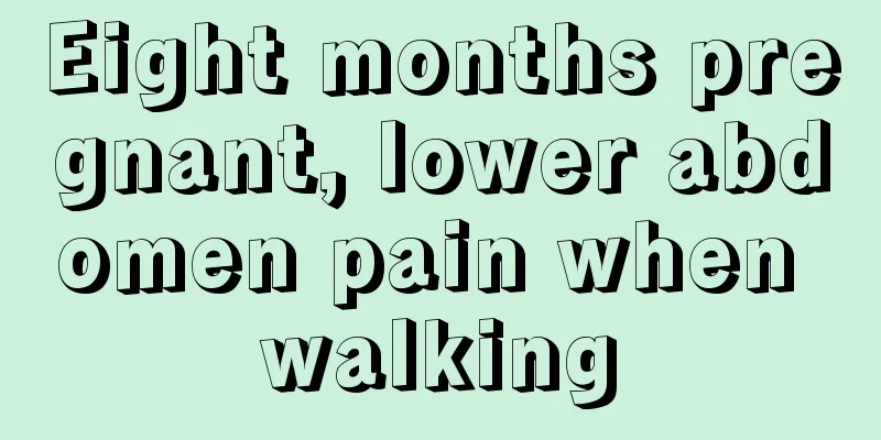 Eight months pregnant, lower abdomen pain when walking