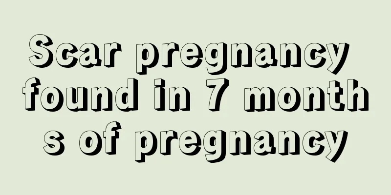 Scar pregnancy found in 7 months of pregnancy