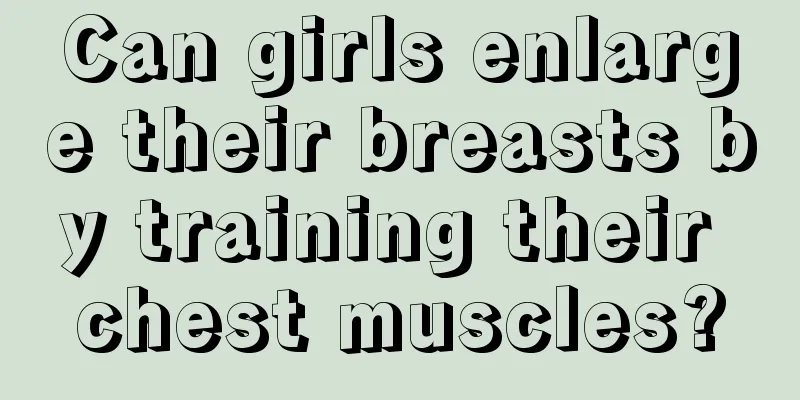 Can girls enlarge their breasts by training their chest muscles?