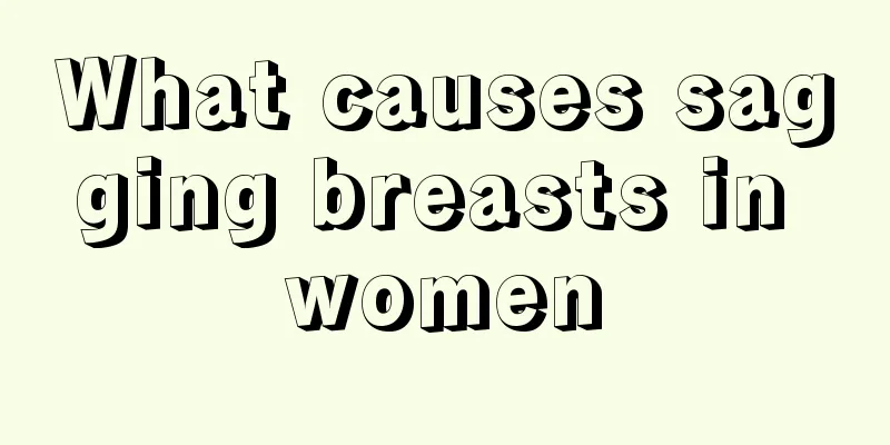 What causes sagging breasts in women