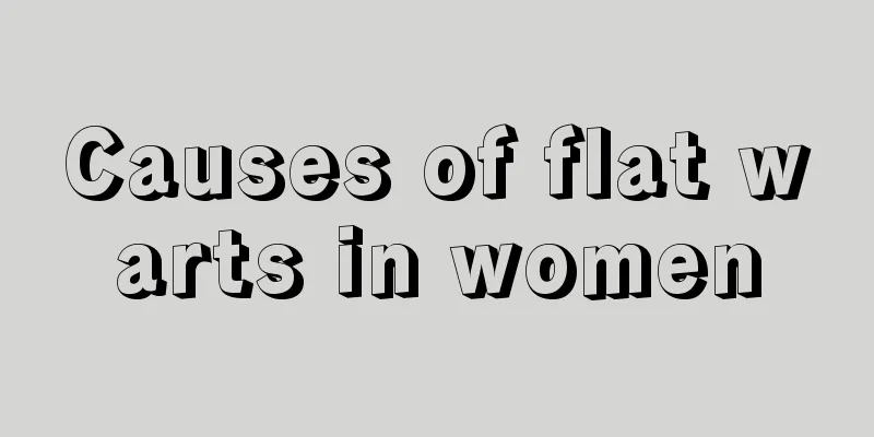 Causes of flat warts in women