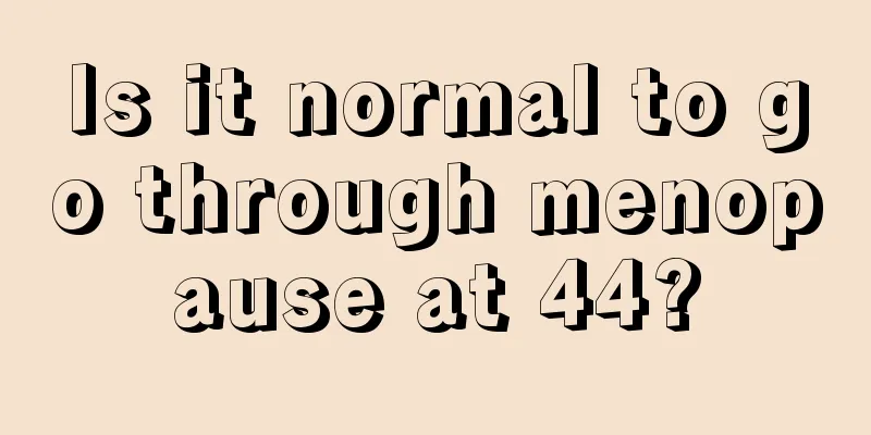 Is it normal to go through menopause at 44?