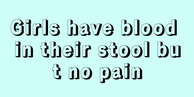 Girls have blood in their stool but no pain