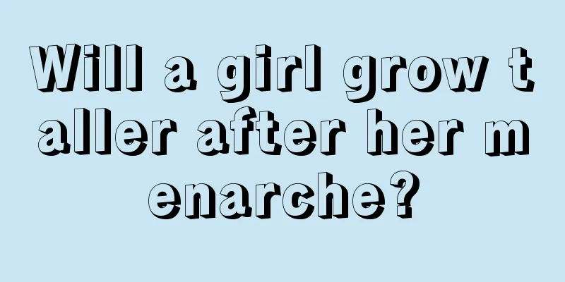 Will a girl grow taller after her menarche?