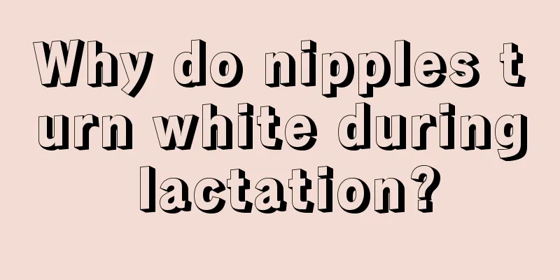 Why do nipples turn white during lactation?