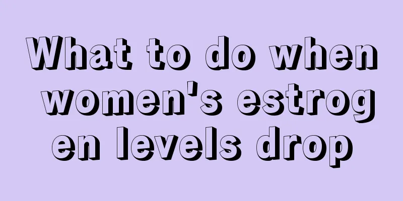 What to do when women's estrogen levels drop