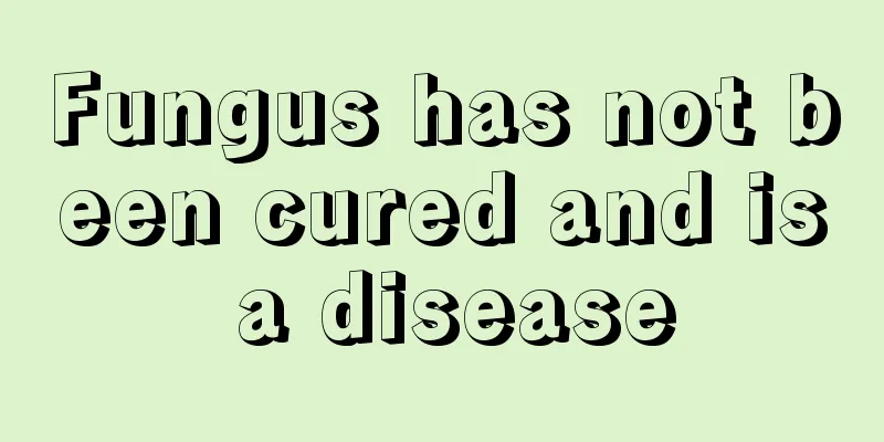 Fungus has not been cured and is a disease