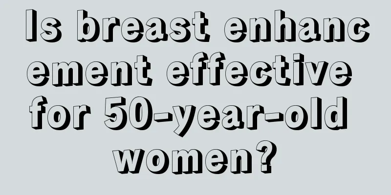 Is breast enhancement effective for 50-year-old women?