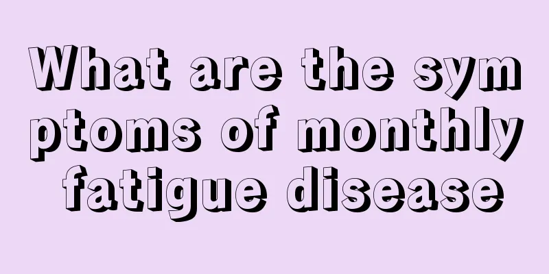 What are the symptoms of monthly fatigue disease