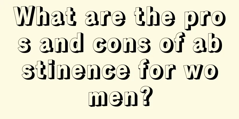 What are the pros and cons of abstinence for women?