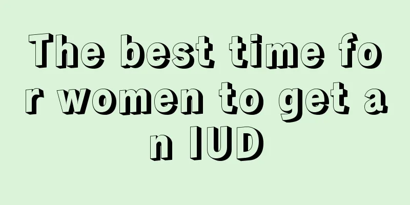 The best time for women to get an IUD