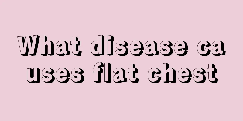 What disease causes flat chest