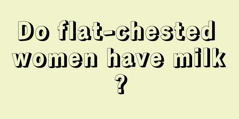 Do flat-chested women have milk?