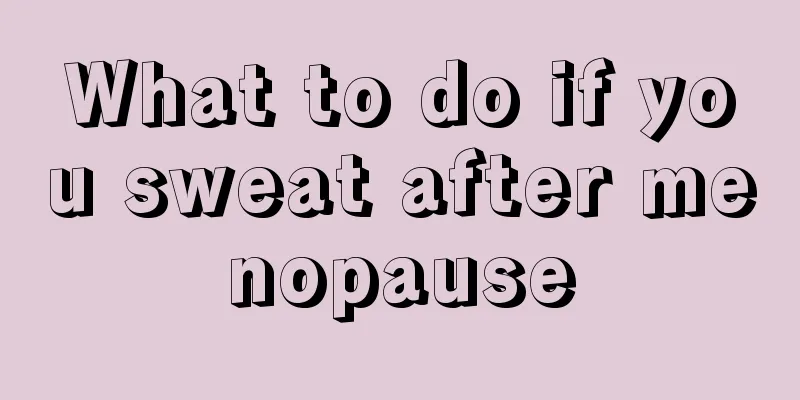 What to do if you sweat after menopause