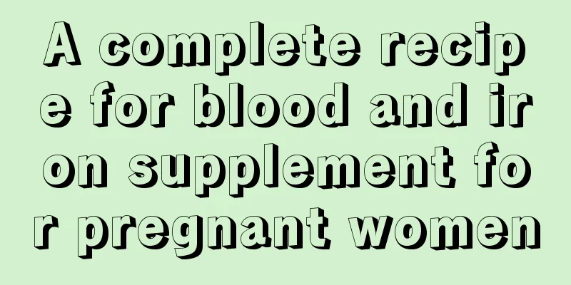 A complete recipe for blood and iron supplement for pregnant women