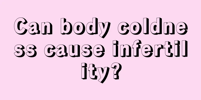 Can body coldness cause infertility?