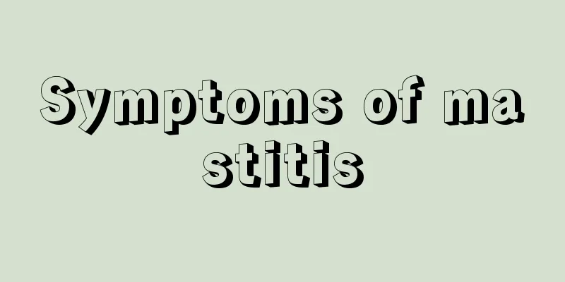 Symptoms of mastitis