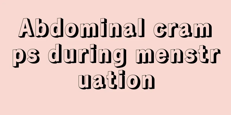 Abdominal cramps during menstruation