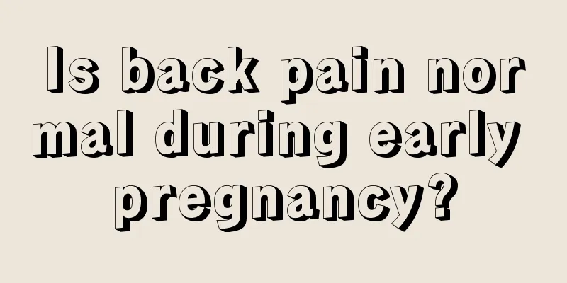 Is back pain normal during early pregnancy?