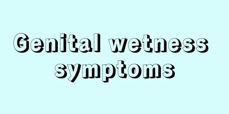 Genital wetness symptoms