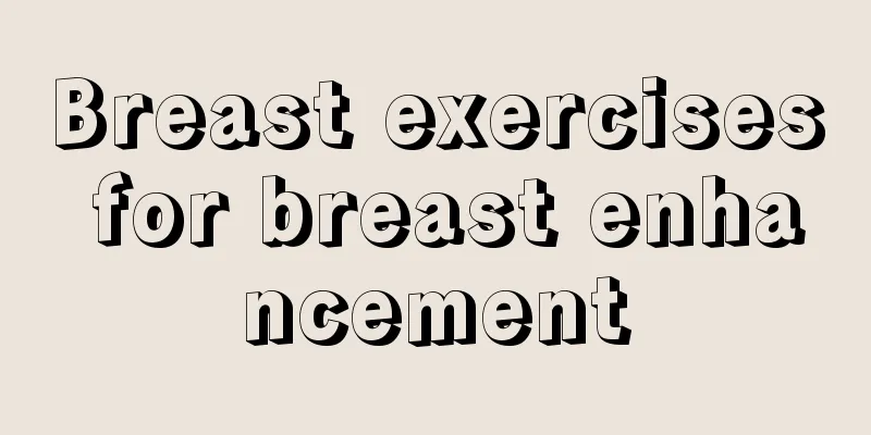 Breast exercises for breast enhancement