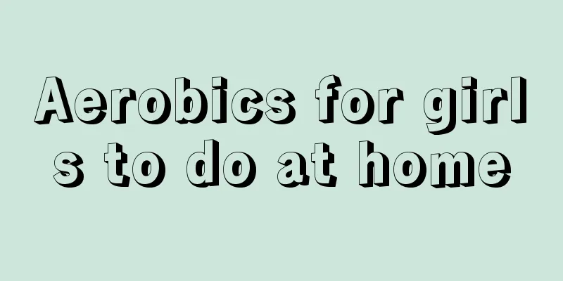 Aerobics for girls to do at home