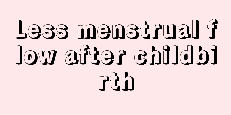 Less menstrual flow after childbirth