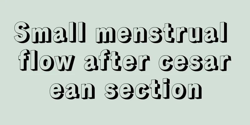 Small menstrual flow after cesarean section