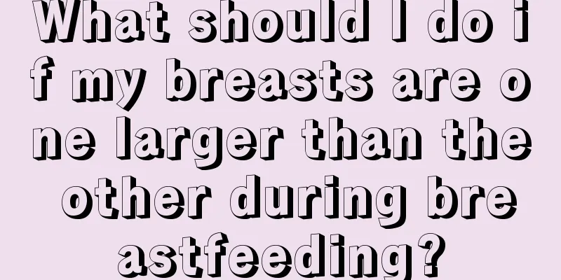 What should I do if my breasts are one larger than the other during breastfeeding?